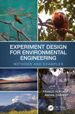 Experiment Design for Environmental Engineering : Methods and Examples