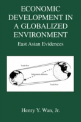 Economic Development in a Globalized Environment : East Asian Evidences