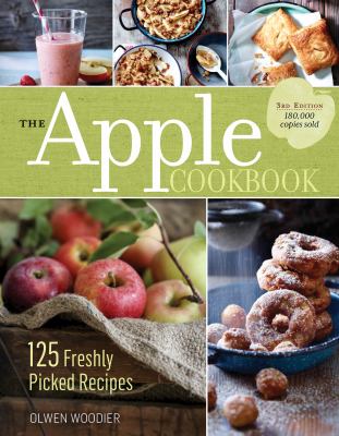 The Apple Cookbook, 3rd Edition : 125 Freshly Picked Recipes