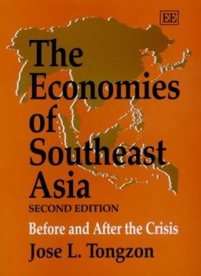 The Economics of Southeast Asia : Before and after the Crisis