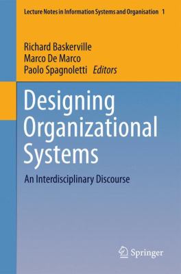 Designing Organizational Systems : An Interdisciplinary Discourse
