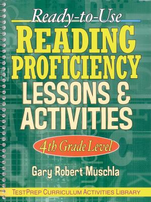 Ready-To-Use Reading Proficiency Lessons and Activities : 4th Grade Level
