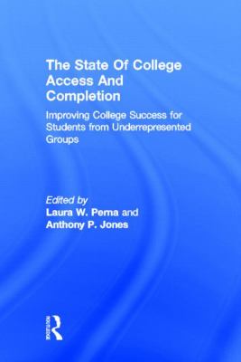 The State of College Access and Completion : Improving College Success for Students from Underrepresented Groups