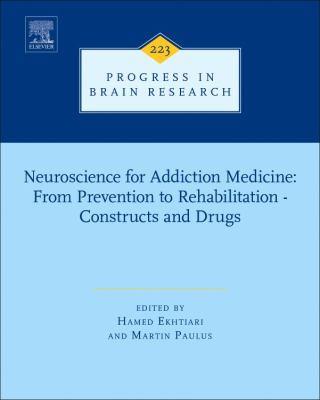 Neuroscience for Addiction Medicine : From Prevention to Rehabilitation - Constructs and Drugs