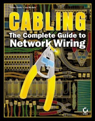 Cabling : The Complete Guide to Network Wiring
