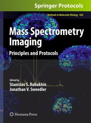 Mass Spectrometry Imaging : Principles and Protocols