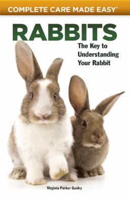 Rabbits (Complete Care Made Easy)