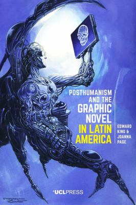 Posthumanism Graphic Novel Latin Ameri