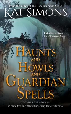Haunts and Howls and Guardian Spells : Large Print Edition