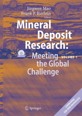 Mineral Deposit Research Vol. 1 : Meeting the Global Challenge