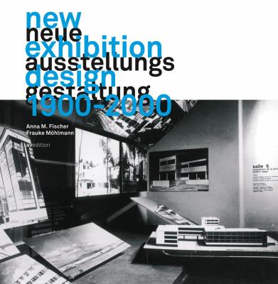 Neue Ausstellungsgestaltung 1900-2000