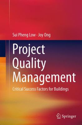 Project Quality Management : Critical Success Factors for Buildings