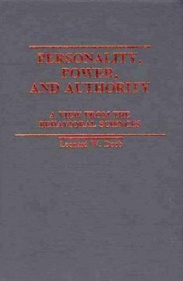 Personality, Power, and Authority : A View from the Behavioral Sciences