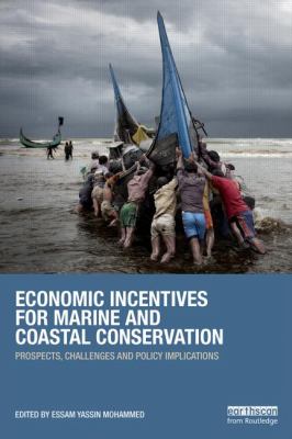Economic Incentives for Marine and Coastal Conservation : Prospects, Challenges and Policy Implications