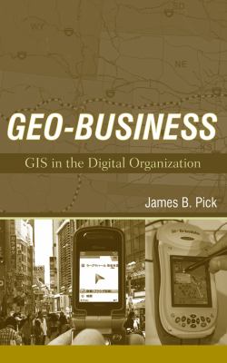 Geo-Business : GIS in the Digital Organization