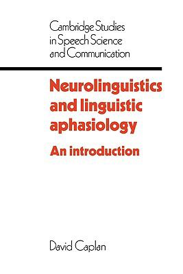 Neurolinguistics and Linguistic Aphasiology : An Introduction