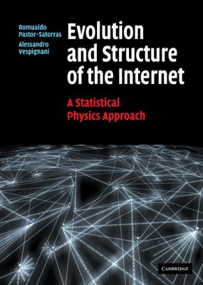 Evolution and Structure of the Internet : A Statistical Physics Approach