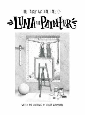 The Fairly Factual Tale of Luna the Painter