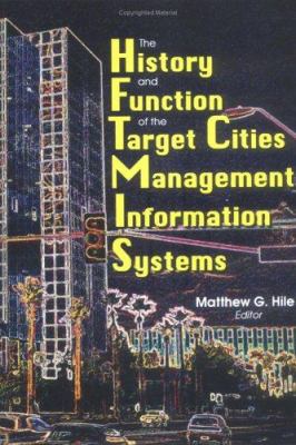 The History and Function of the Target Cities Management Information Systems