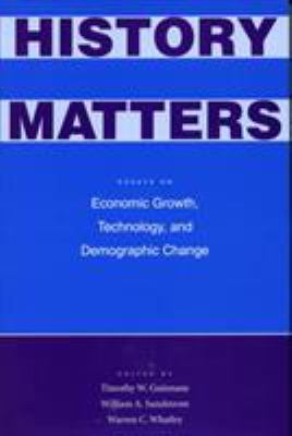 History Matters : Essays on Economic Growth, Technology, and Demographic Change