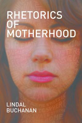 Rhetorics of Motherhood
