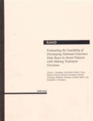 Evaluating the Feasibility of Developing National Outcomes Databases to Assist Patients with Making Treatment Decisions