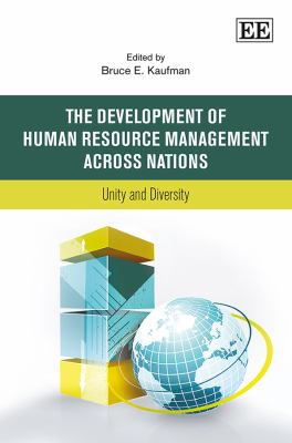 The Development of Human Resource Management Across Nations : Unity and Diversity