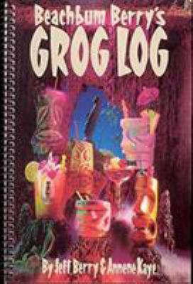 Beachbum Berry's Grog Log