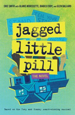 Jagged Little Pill : The Novel