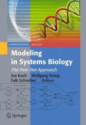 Modeling in Systems Biology : The Petri Net Approach