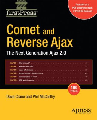 Comet and Reverse Ajax : The Next-Generation Ajax 2. 0