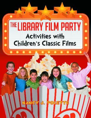 The Library Film Party : Activities with Children's Classic Films