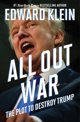 All Out War : The Plot to Destroy Trump