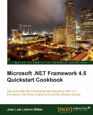 Microsoft . Net Framework 4.5 Quickstart Cookbook