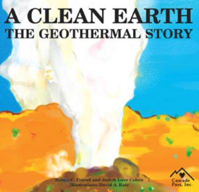 A Clean Earth : The Geothermal Story