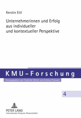 Unternehmerinnen und Erfolg Aus Individueller und Kontextueller Perspektive