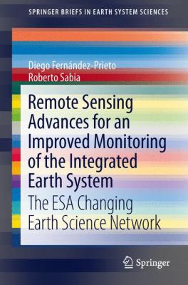 Remote Sensing Advances for Earth System Science : The Esa Changing Earth Science Network