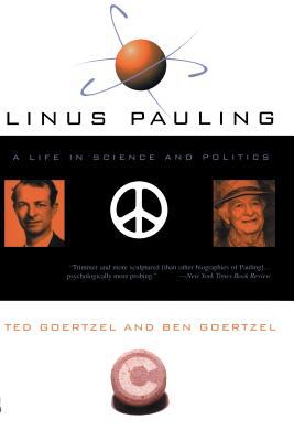 Linus Pauling : A Life in Science and Politics