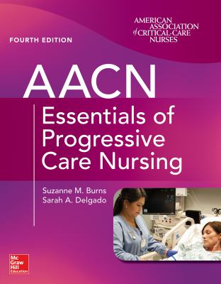 AACN Essentials of Progressive Care Nursing, Fourth Edition