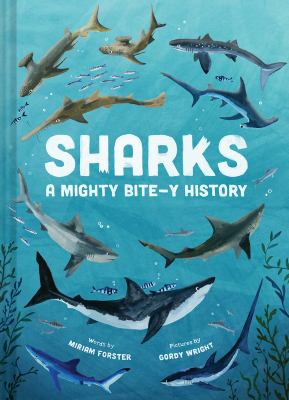 Sharks : A Mighty Bite-Y History
