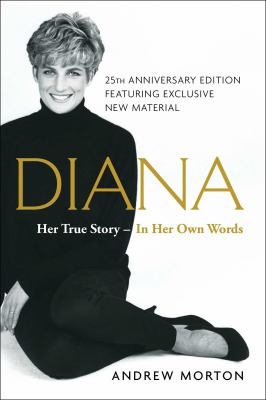 Diana : Her True Story--In Her Own Words
