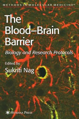 Blood-Brain Barrier : Biology and Research Protocols