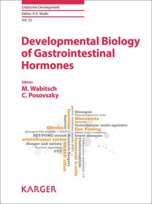 Developmental Biology of Gastrointestinal Hormones : 10th ESPE Advanced Seminar in Developmental Endocrinology, Ulm, June 2016