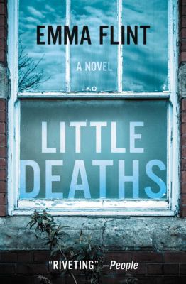 Little Deaths : A Novel