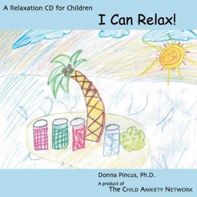 I Can Relax! : A Relaxation CD for Children
