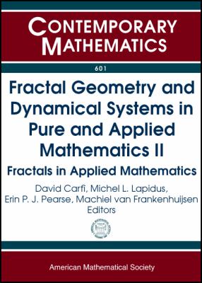 Fractal Geometry and Dynamical Systems in Pure and Applied Mathematics II : Fractals in Applied Mathematics