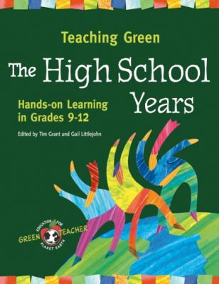 The High School Years : Hands-On Learning in Grades 9-12