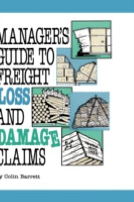 Manager's Guide to Freight Loss and Damage Claims