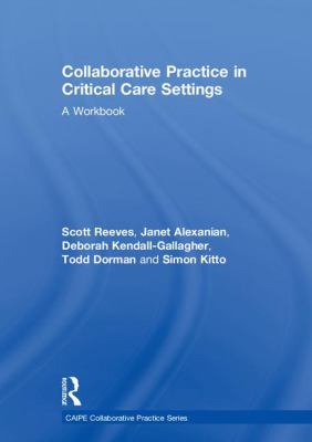 Collaborative Practice in Critical Care Settings : A Workbook