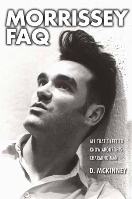 Morrissey FAQ : All That's Left to Know about This Charming Man